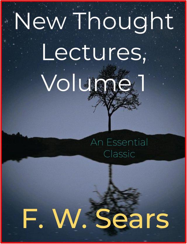 New Thought Lectures, Volume 1