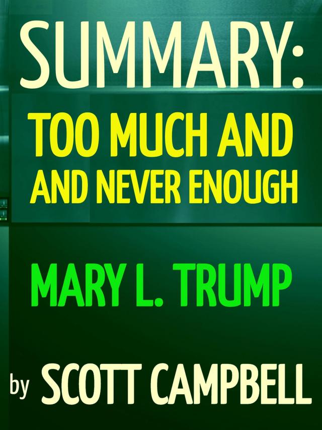 Summary: Too Much and Never Enough: Mary L. Trump