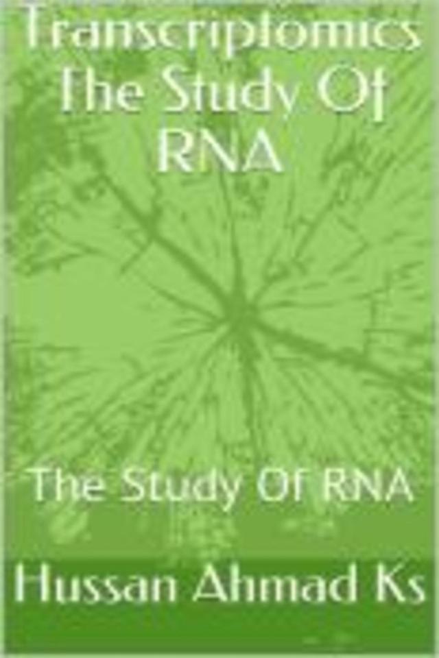 Transcriptomics The Study Of RNA