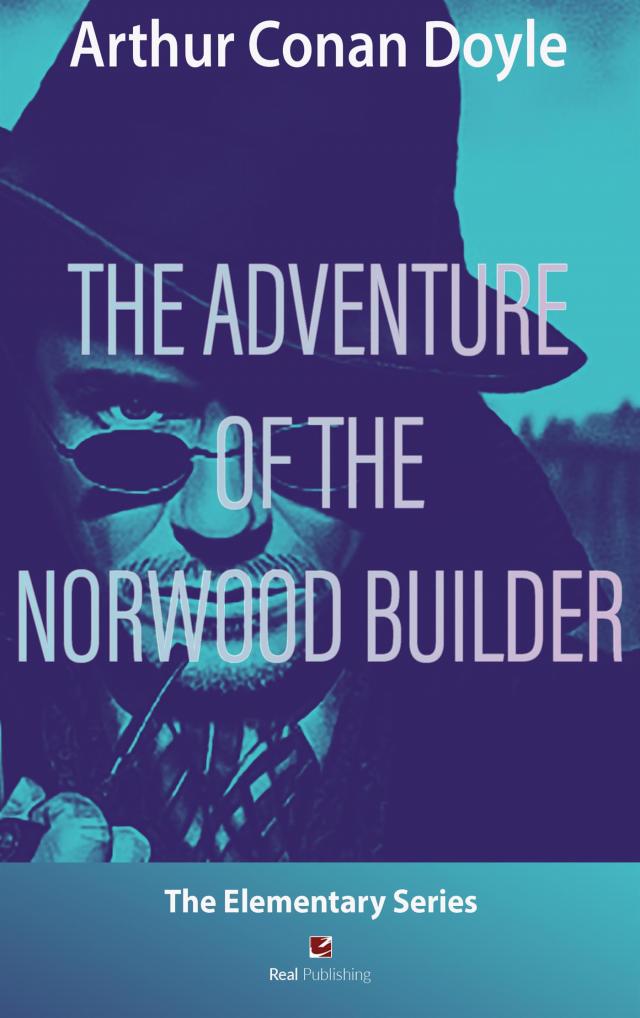 The adventure of the Norwood Builder