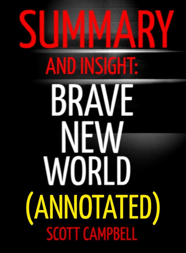 Summary and Insight: Brave New World (Annotated)