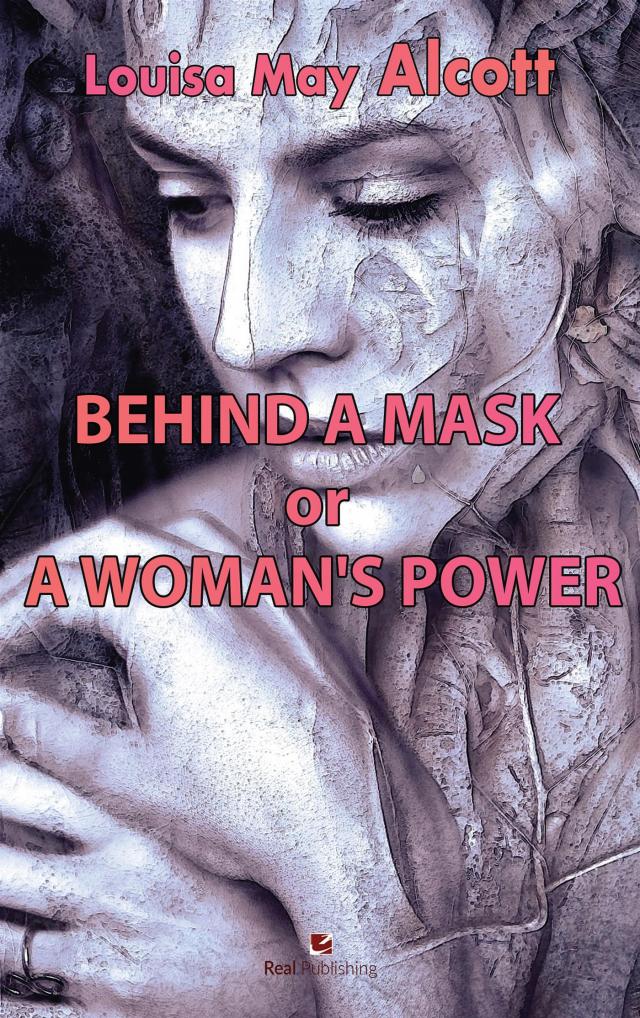 Behind a Mask or, A Woman's Power.