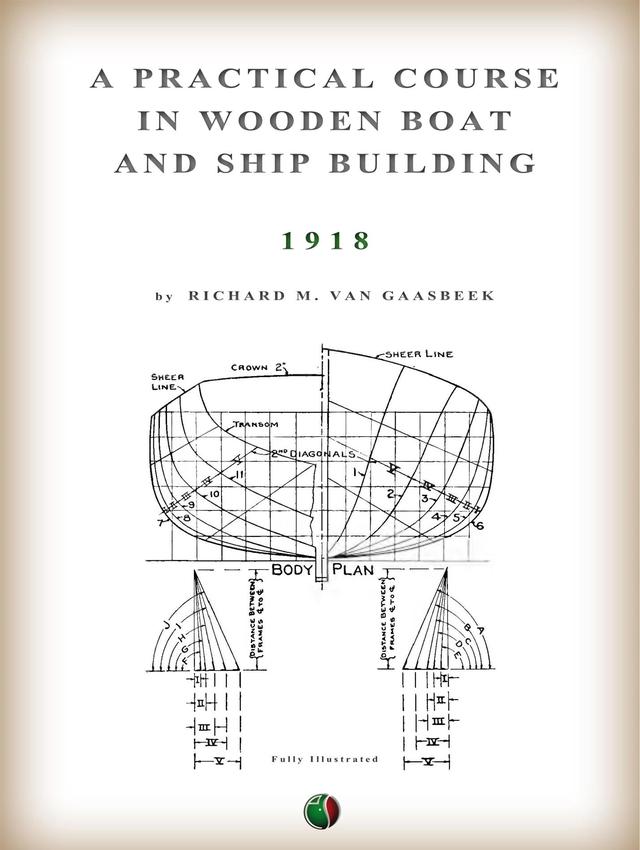 A Practical Course in Wooden Boat and Ship Building