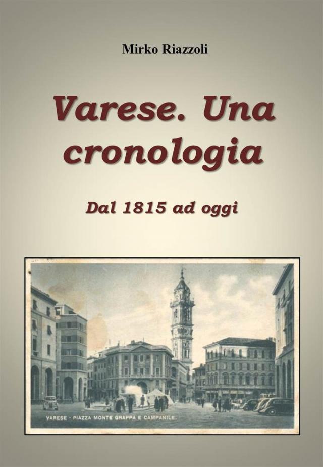 Cronologia di Varese Dal 1815 ai giorni nostri