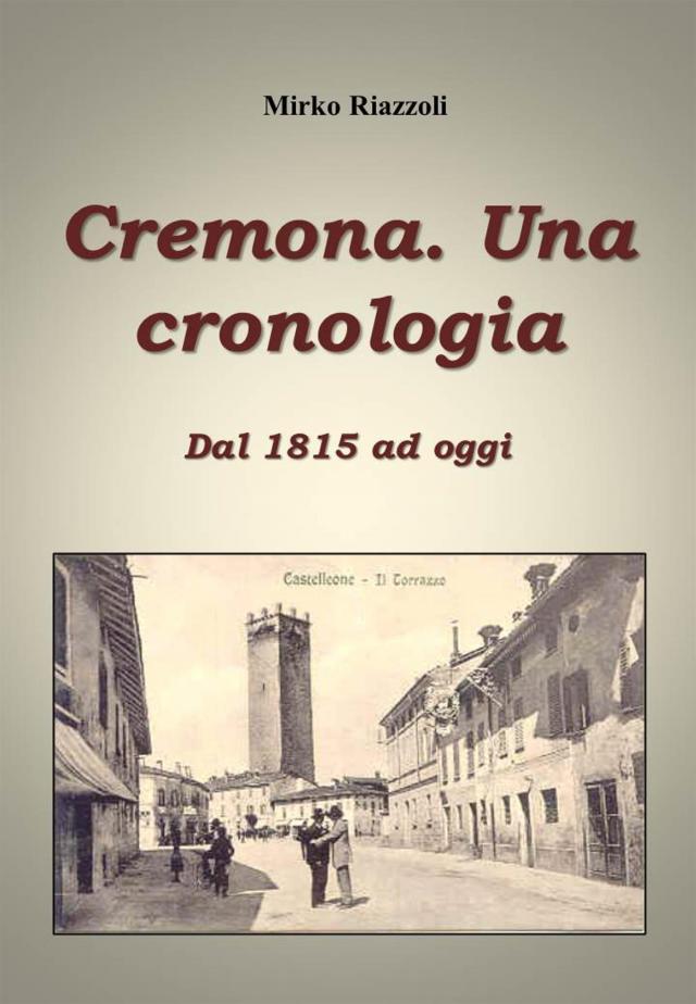 Cronologia di Cremona Dal 1815 ai giorni nostri