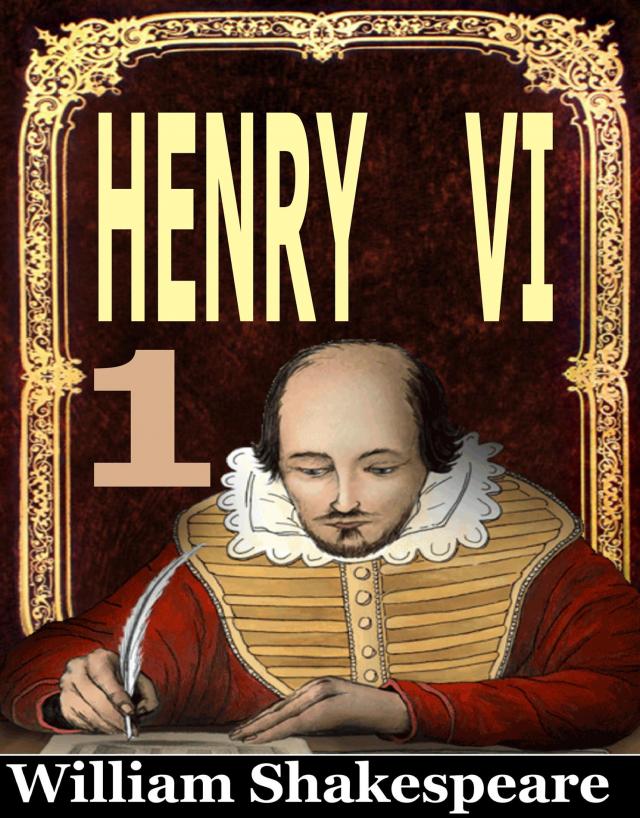 Henry VI. - FIRST PART