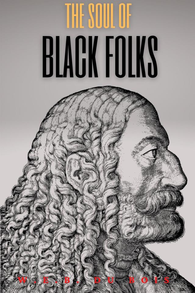 The Souls of Black Folk ( Annotated)