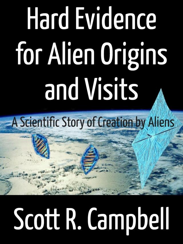 Hard Evidence for Alien Origins and Visits