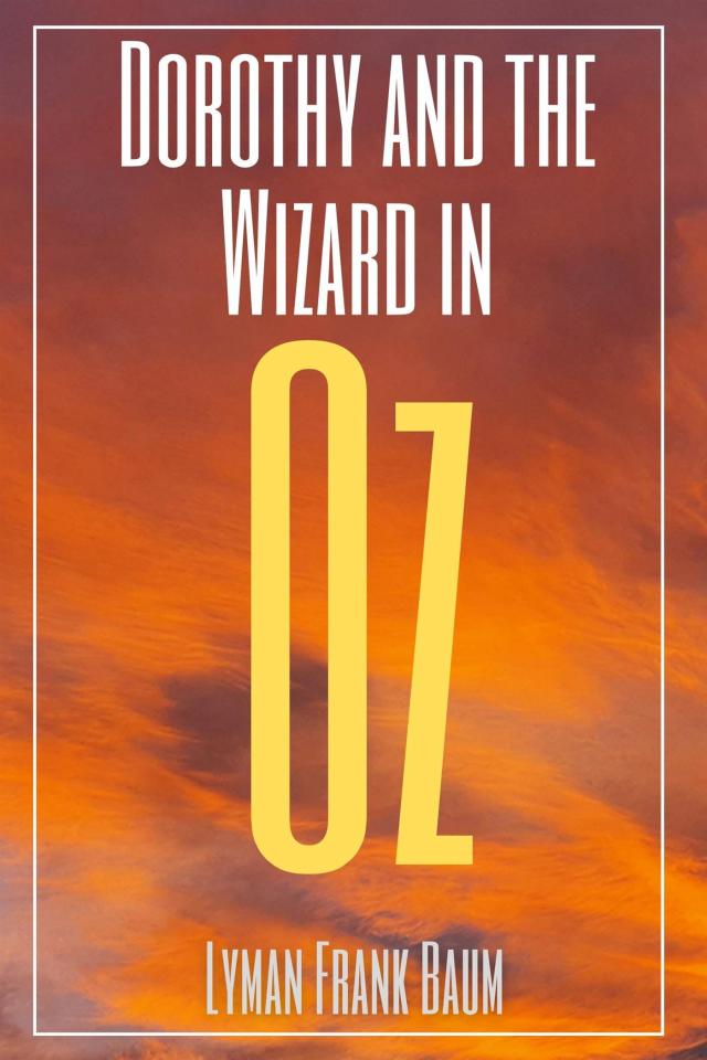 Dorothy and the Wizard in Oz (Annotated)