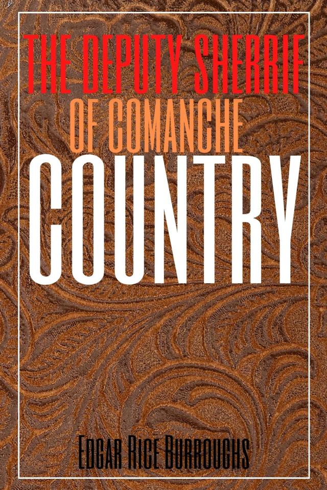 The Deputy Sheriff of Comanche County (Annotated)