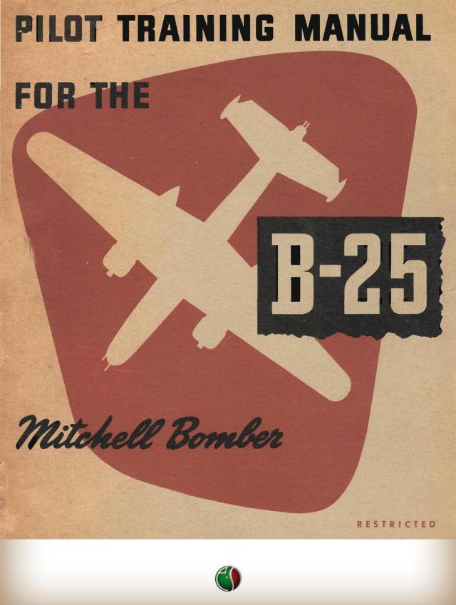 Pilot Training Manual For The Mitchell Bomber -- B-25