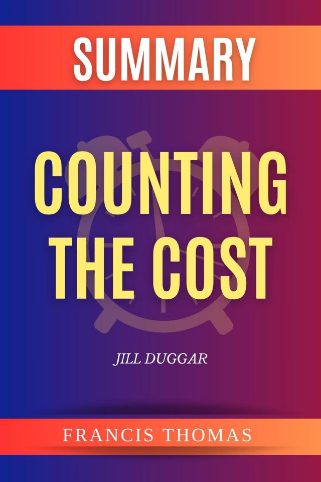 Summary Of Counting The Cost By Jill Duggar