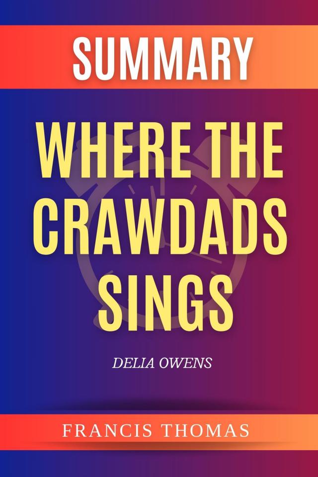 Summary of Where the Crawdads Sings by Delia Owens