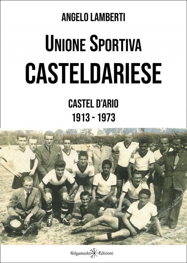 Unione Sportiva Casteldariese 1913-1973