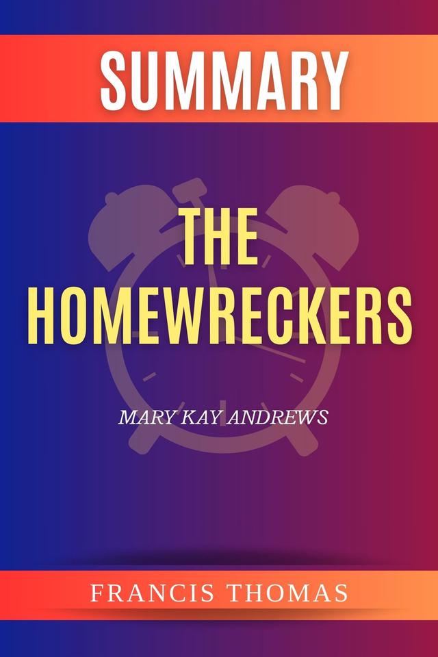 Summary of The Homewreckers by Mary Kay Andrews