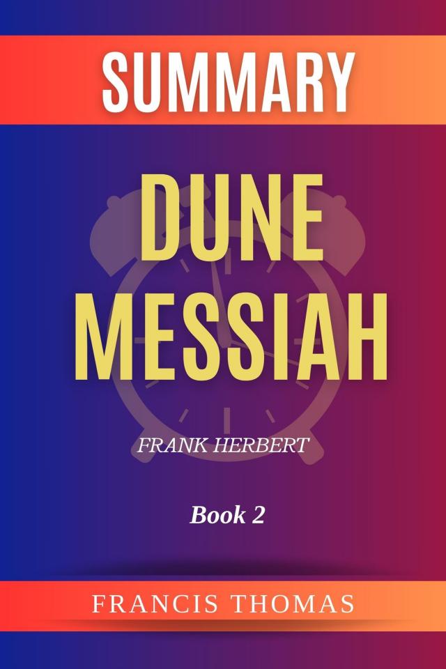Summary of Dune Messiah by Frank Herbert:Book 2
