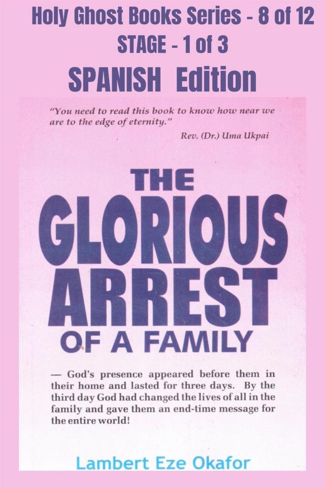 The Glorious Arrest of a Family - SPANISH EDITION
