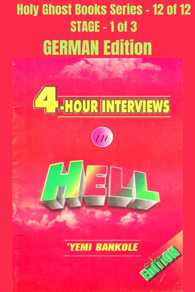 4 – Hour Interviews in Hell - GERMAN EDITION