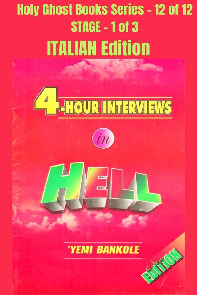 4 – Hour Interviews in Hell - ITALIAN EDITION