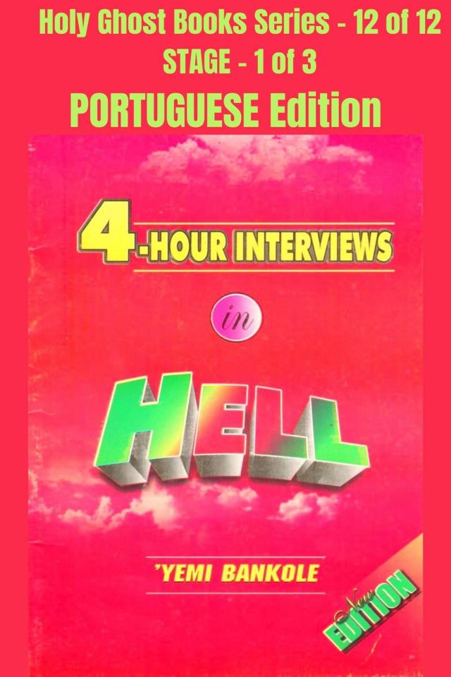 4 – Hour Interviews in Hell - PORTUGUESE EDITION