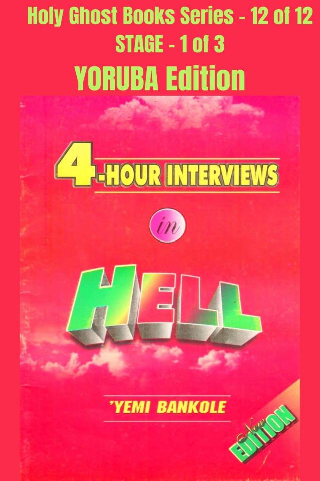 4 – Hour Interviews in Hell - YORUBA EDITION