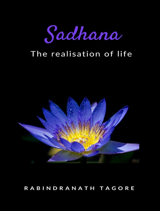 Sadhana - the realisation of life