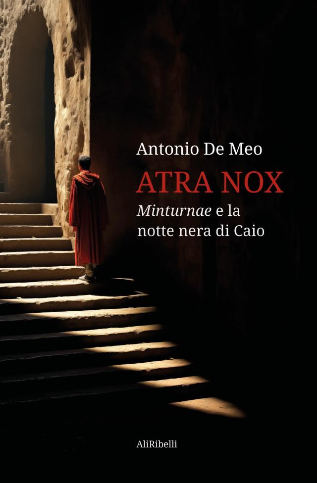 Atra Nox: Minturnae e la notte nera di Caio
