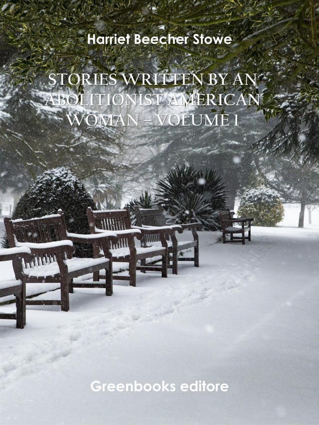 Stories written by an abolitionist American woman – Volume 1