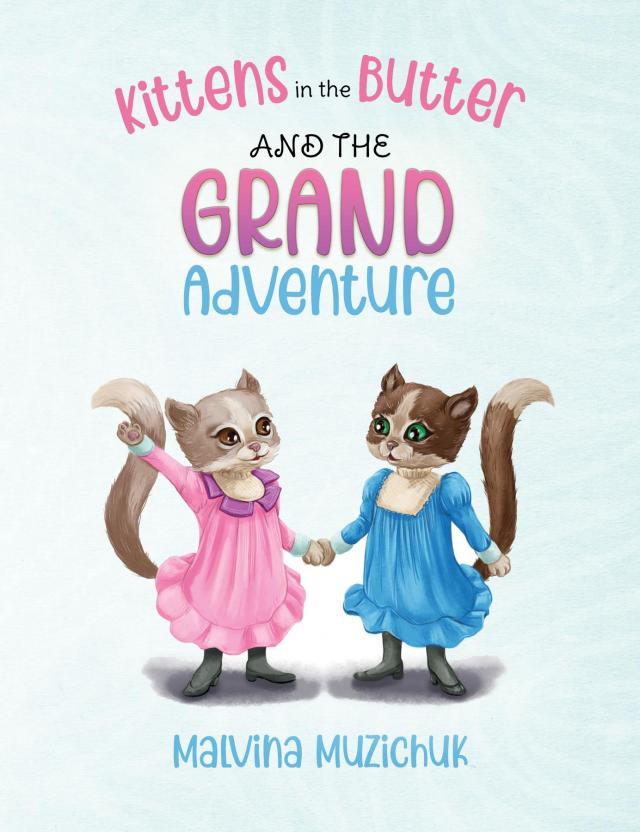 Kittens in the Butter and the Grand Adventure
