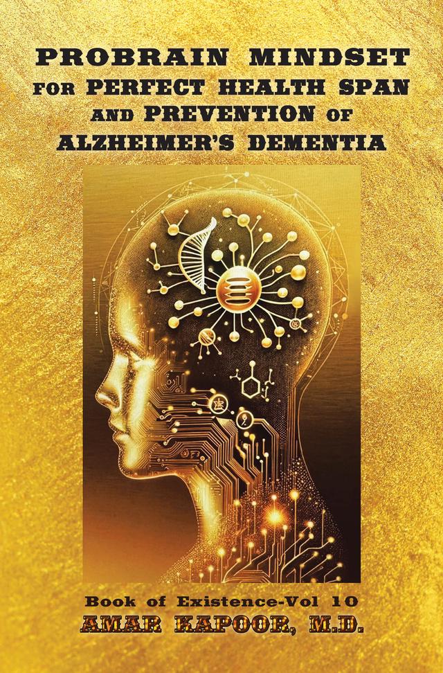 PROBRAIN MINDSET for PERFECT HEALTH SPAN and  PREVENTION OF ALZHEIMER’S DEMENTIA