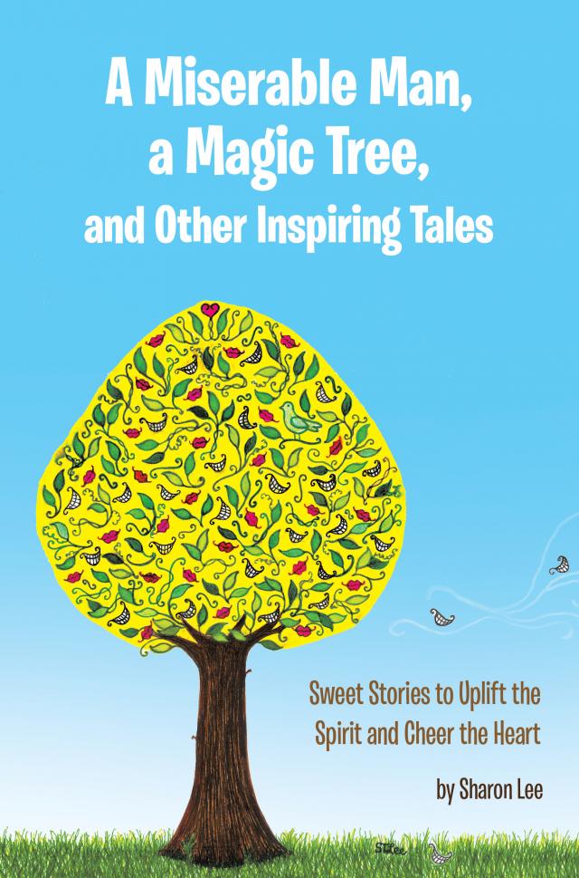 A Miserable Man, a Magic Tree, and Other Inspiring Tales