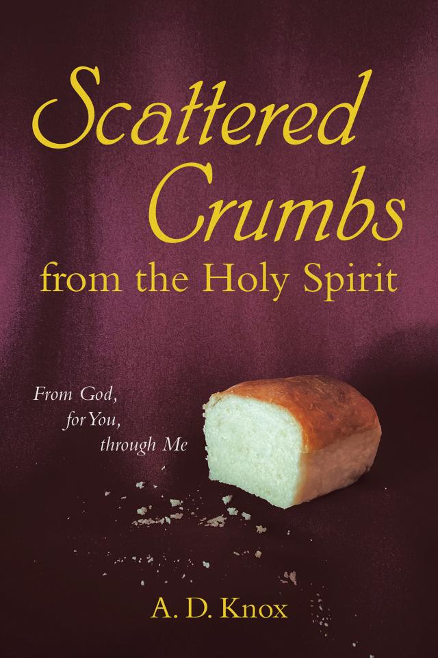 Scattered Crumbs from the Holy Spirit