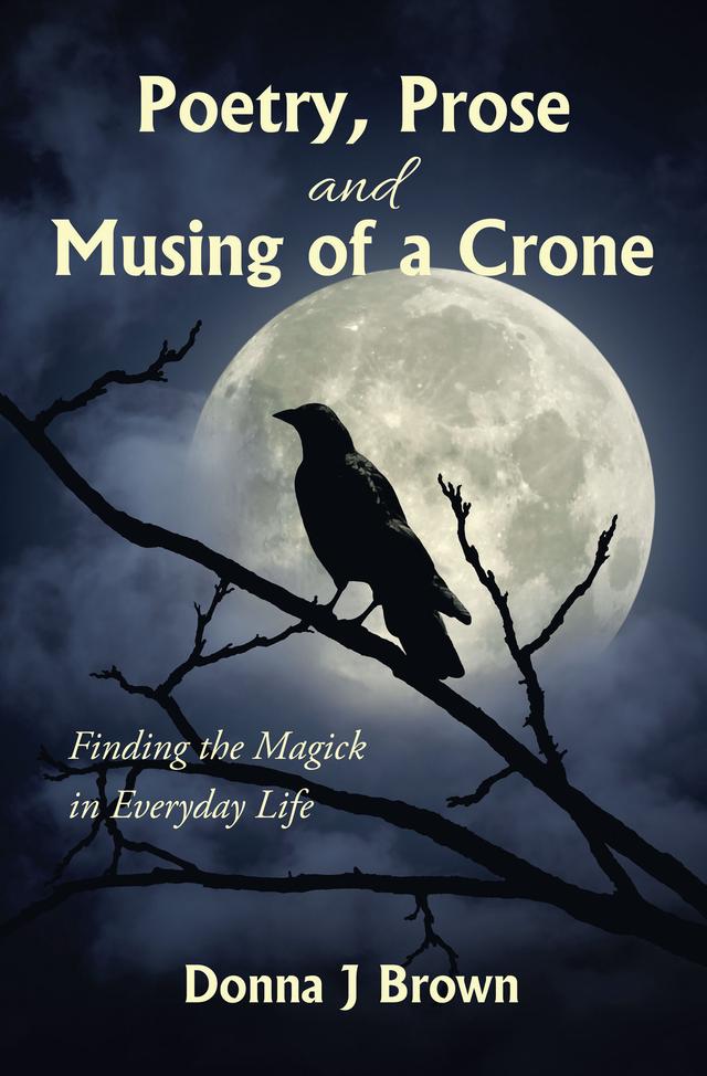 Poetry, Prose and Musing of a Crone
