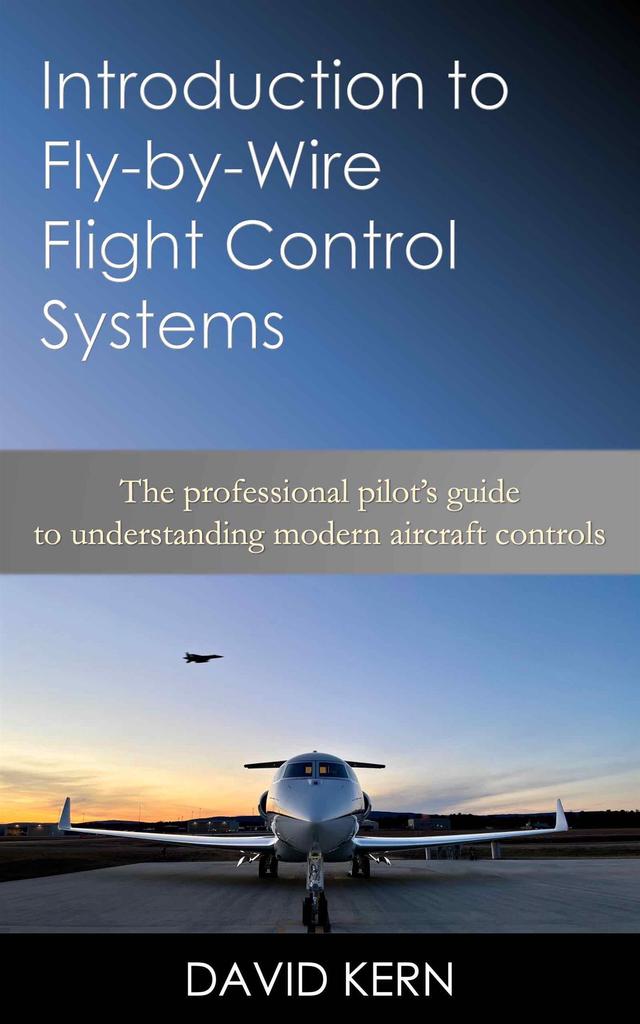 Introduction to Fly-by-Wire Flight Control Systems
