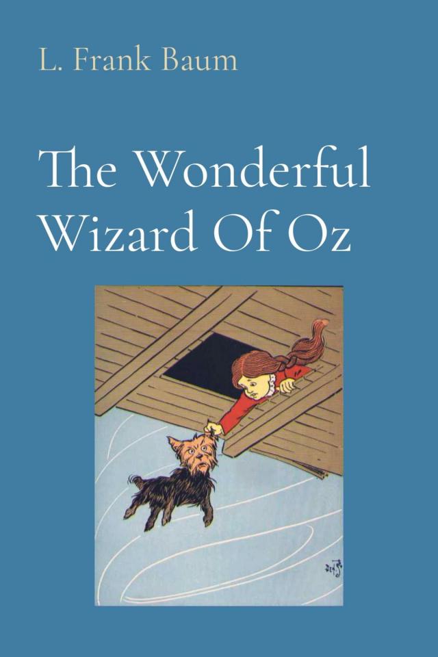The Wonderful Wizard Of Oz (Illustrated)