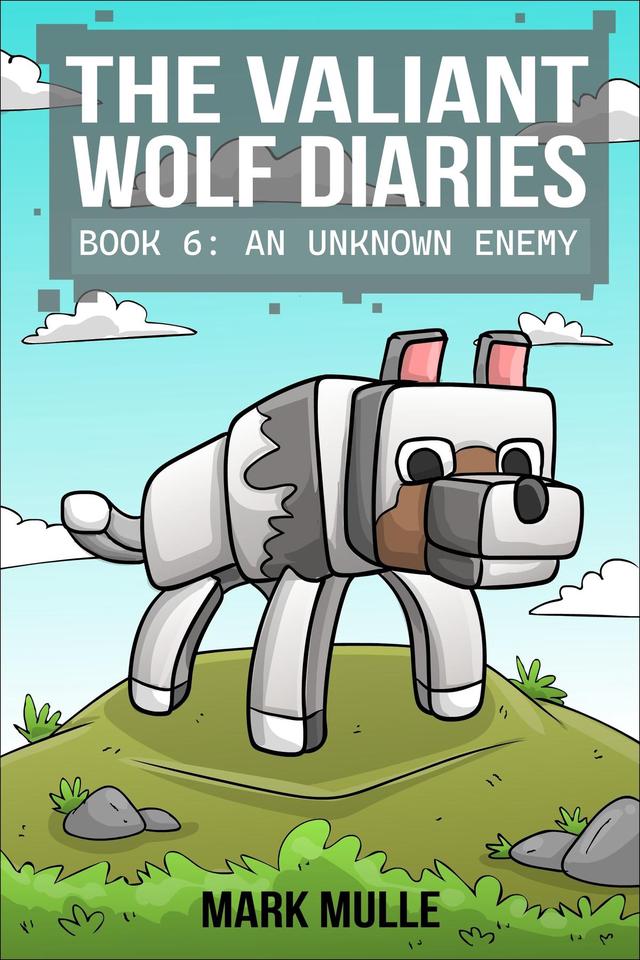 The Valiant Wolf's Diaries  Book 6