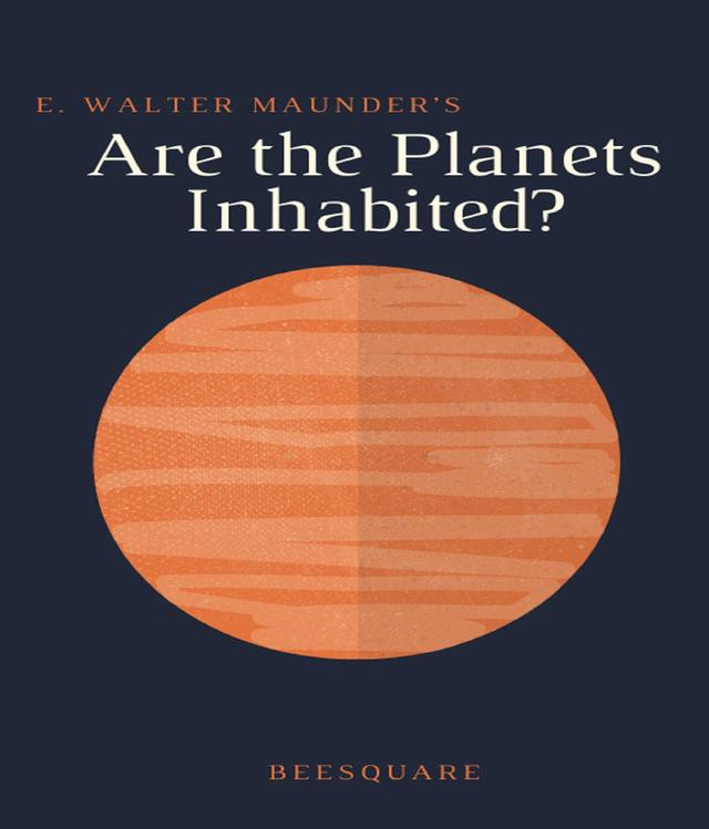 E. Walter Maunder's Are the Planets Inhabited?