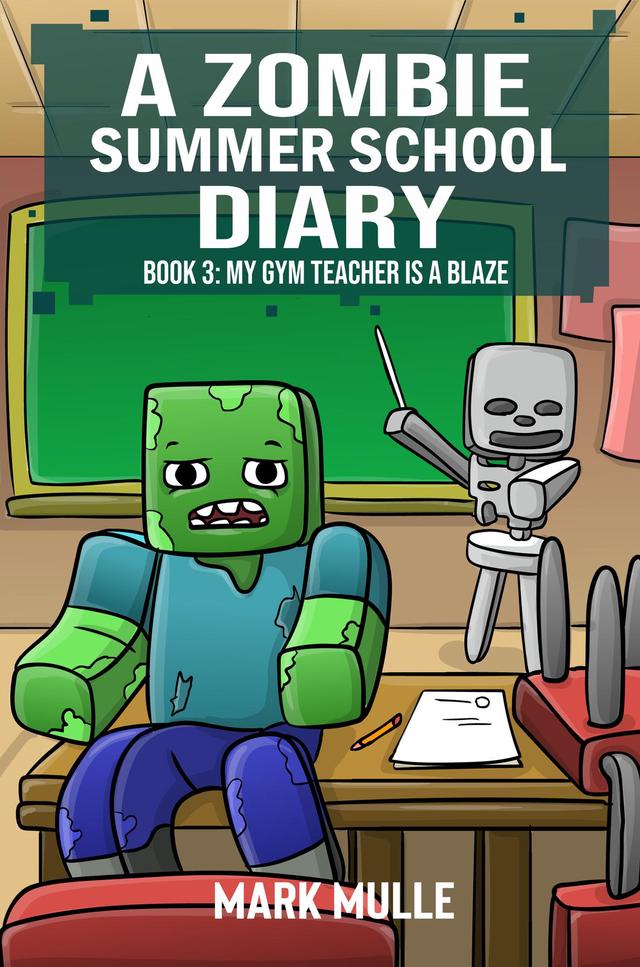 A Zombie Summer School Diaries Book 3