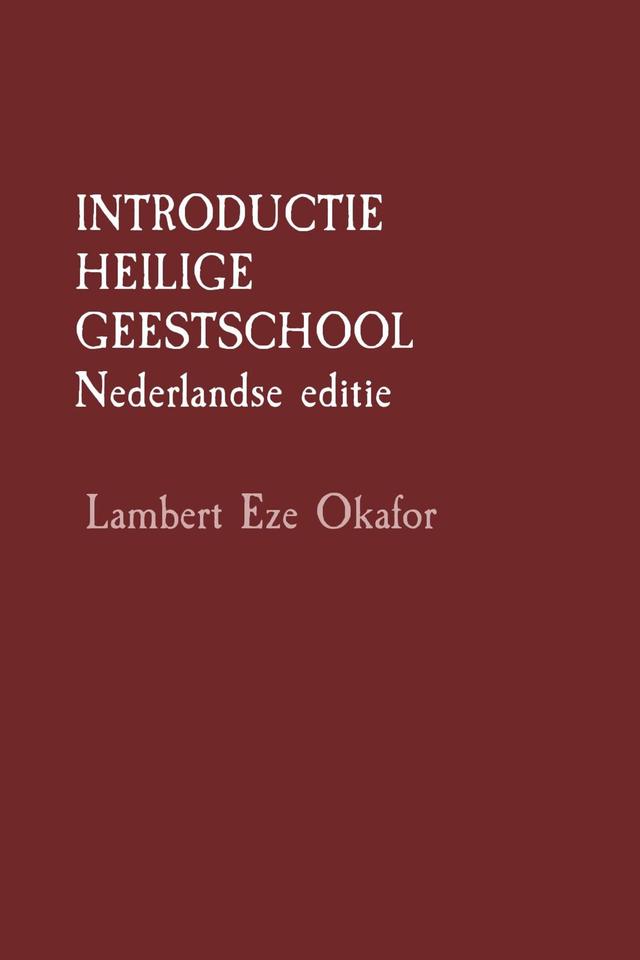 INTRODUCTIE HEILIGE GEESTSCHOOL  Nederlandse editie