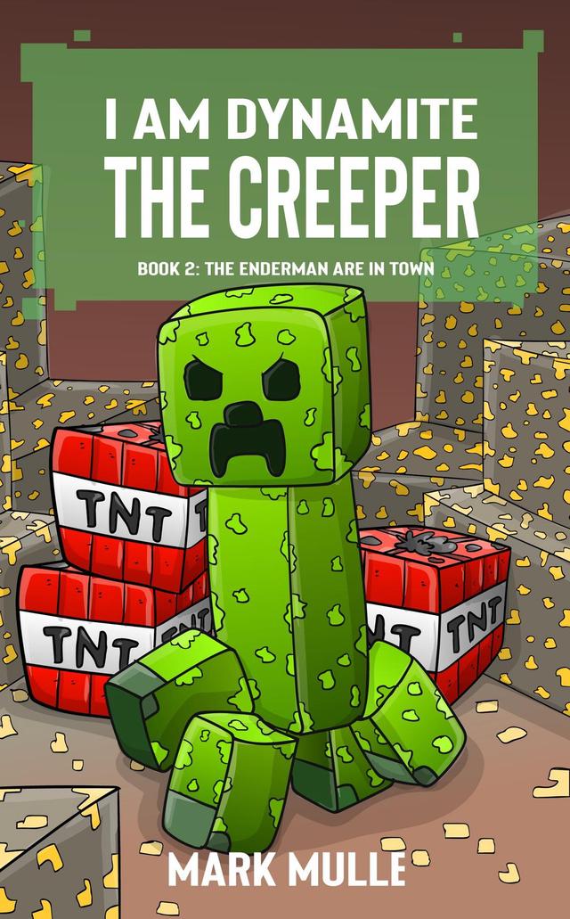 I Am Dynamite The Creeper  Book 2