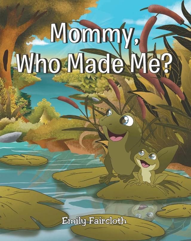 Mommy, Who Made Me?