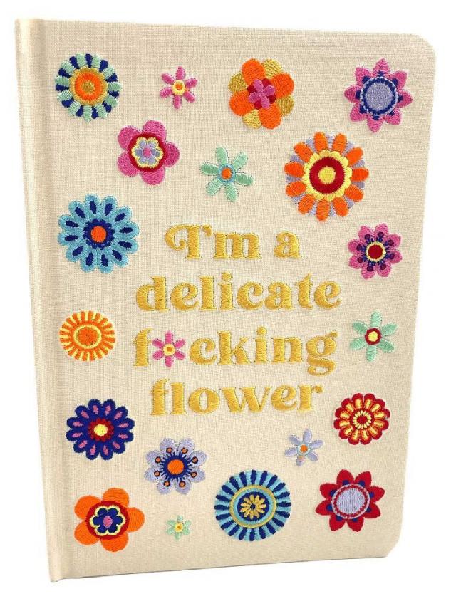 I'm a Delicate F_cking Flower Embroidered Journal