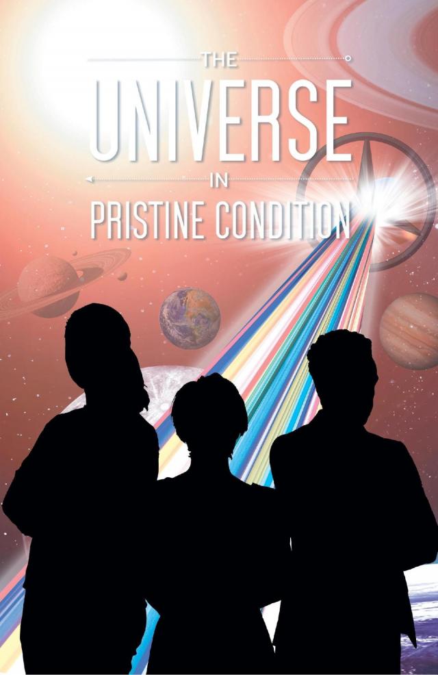 THE UNIVERSE IN PRISTINE CONDITION