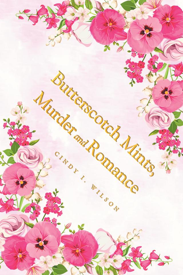 Butterscotch Mints, Murder and Romance