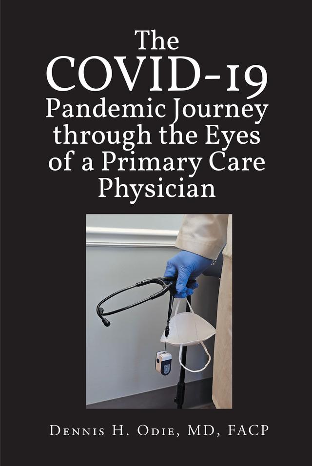 COVID Pandemic Journey through the Eyes of a Primary Care Physician
