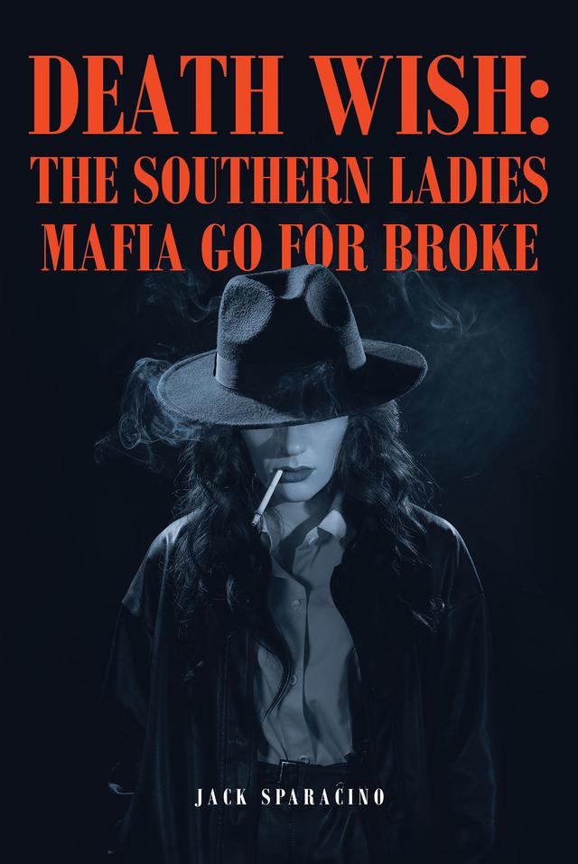 Death Wish: The Southern Ladies Mafia Go for Broke