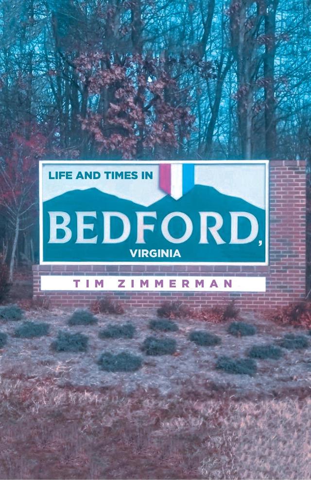 Life and Times in Bedford, Virginia
