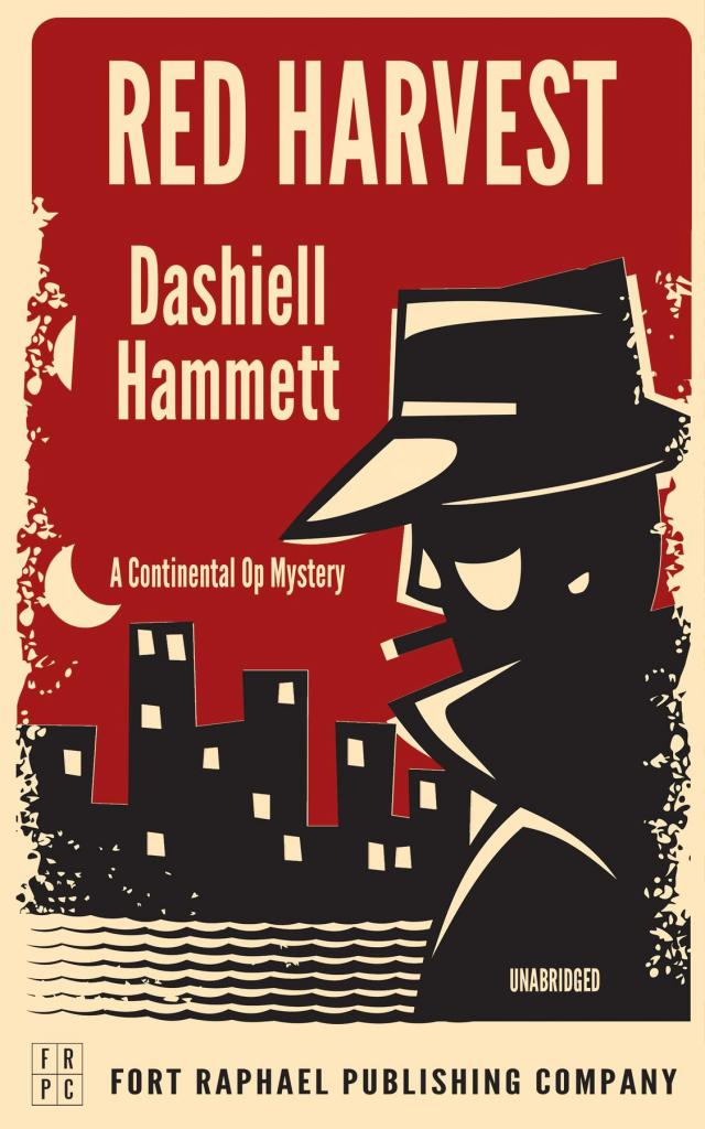 Dashiell Hammett's Red Harvest - A Continental Op Mystery - Unabridged