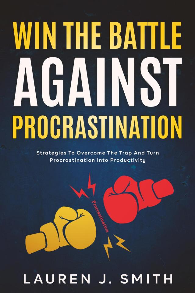 Win the Battle Against Procrastination