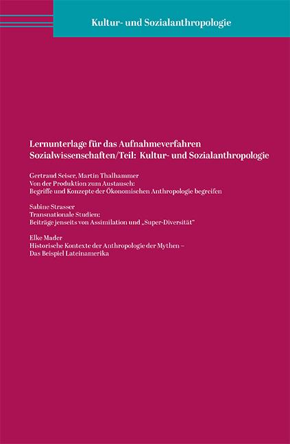 Lernunterlage für das Aufnahmeverfahren Sozialwissenschaften/Teil: Kultur- und Sozialanthropologie (PoD)